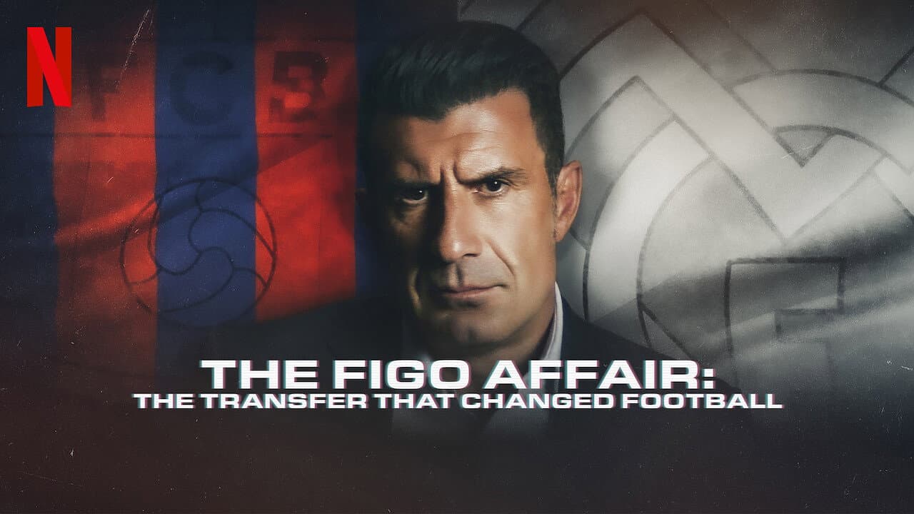 The Figo Affair: The Transfer That Changed Football still 7