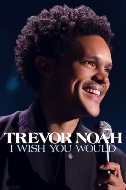 Trevor Noah: I Wish You Would still 5