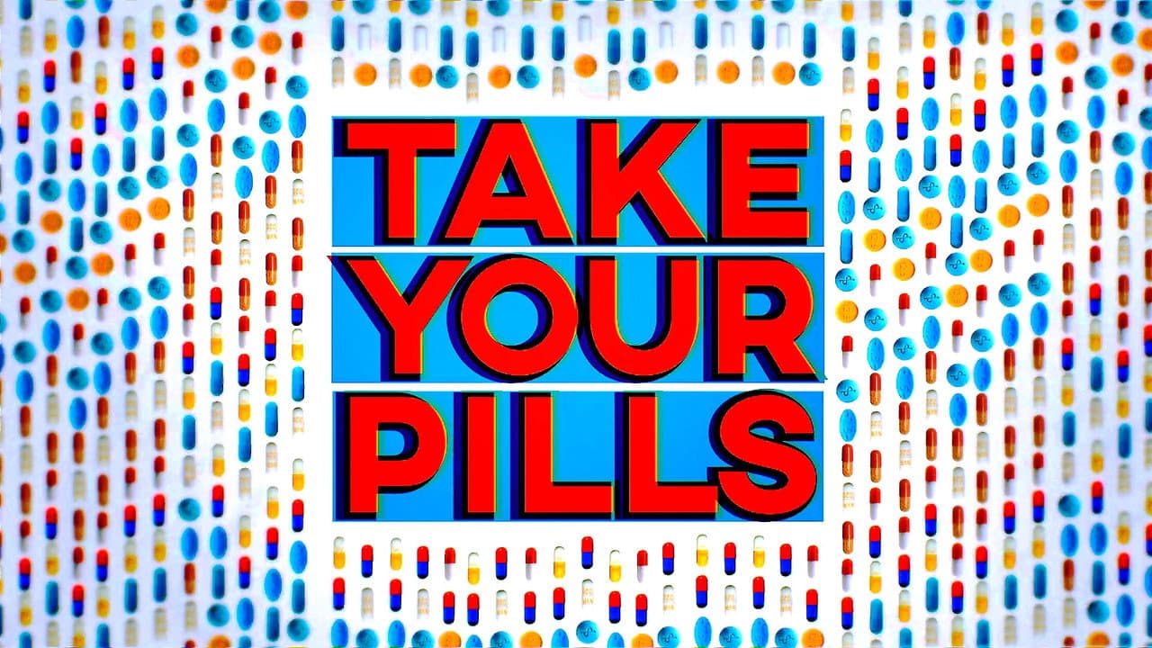 Take Your Pills still 5